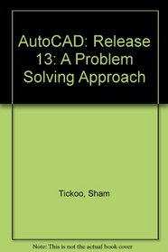 Autocad: A Problem Solving Approach, Release 13 DOS