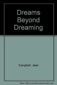 Dreams Beyond Dreaming (Unilaw Library Book)