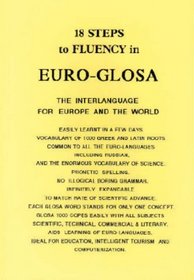 Eighteen Steps to Fluency in Euro-Glosa: The Interlanguage for Europe and the World