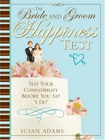 The Bride and Groom Happiness Test: Test Your Compatibility Before You Say 