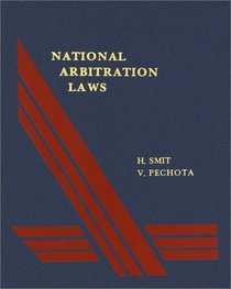National Arbitration Laws  Unit 7 (Parker School Guides to International Arbitration) (v. 6)