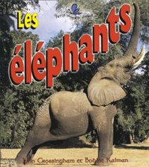 Les Elephants (Le Petit Monde Vivant / Small Living World) (French Edition)