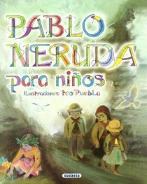 Pablo Neruda para ninos/ Pablo Neruda for Children (Poesia Para Ninos/ Poetry for Children) (Spanish Edition)