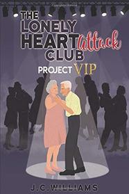 The Lonely Heart Attack Club - Project VIP