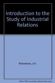 An Introduction to the Study of Industrial Relations