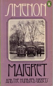 Maigret and the Hundred Gibbets (Inspector Maigret, Bk 4)