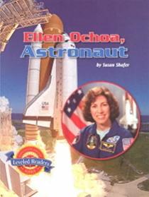 Ellen Ochoa, Astronaut -Houghton Mifflin Science Leveled Reader