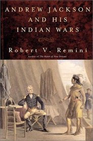 Andrew Jackson and His Indian Wars