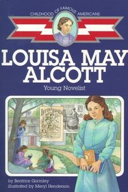 Louisa May Alcott (Childhood of Famous Americans)