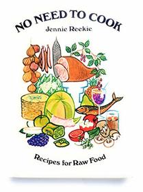 No need to cook: Recipes for raw food