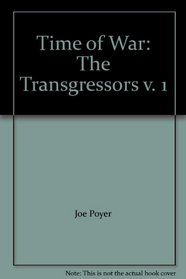 Time of War: The Transgressors v. 1