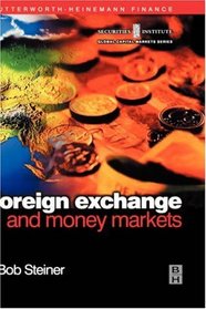 Foreign Exchange and Money Markets: Theory, Practice and Risk Management (Securities Institute Global Capital Markets)