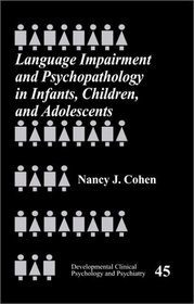 Language Impairment and Psychopathology in Infants, Children, and Adolescents (Developmental Clinical Psychology and Psychiatry)