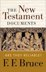 New Testament Documents: Are They Reliable?