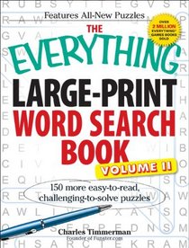 The Everything Large-Print Word Search Book: 150 more easy to read, challenging to solve puzzles (Everything Series)