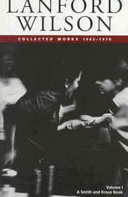 Lanford Wilson, Vol. 1: Collected Plays, 1965-1970 (Contemporary American Playwrights)