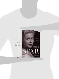 Twitch Upon a Star: The Bewitched Life and Career of Elizabeth Montgomery