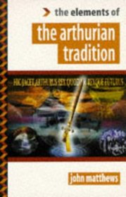 Elements of the Arthurian Tradition (