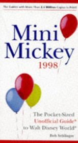 Mini-Mickey '98: The Pocket-Size Unofficial Guide to Walt Disney World