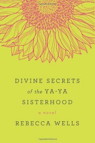 Divine Secrets of the Ya-Ya Sisterhood (Ya Yas, Bk 2)