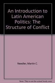 An Introduction to Latin American Politics: The Structure of Conflict