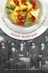 How Italian Food Conquered the World