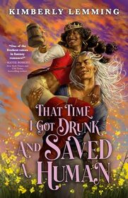That Time I Got Drunk and Saved a Human (Mead Mishaps, 3)