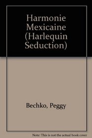 Harmonie Mexicaine (Harlequin Seduction)
