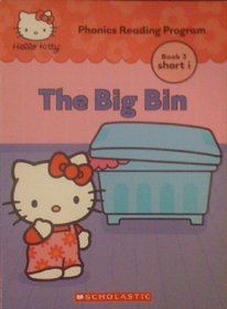 The Big Bin (Hello Kitty Phonics Reading Program, Bk 3)