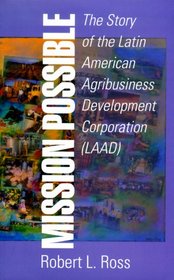 Mission Possible: The Latin American Agribusiness Development Corporation