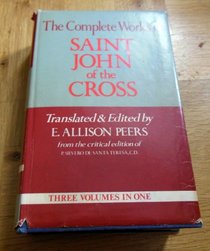 The complete works of Saint John of the Cross, doctor of the Church