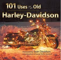 101 Uses for an Old Harley-Davidson (Town Square Giftbook)