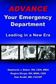 Advance Your Emergency Department: Leading in a New Era