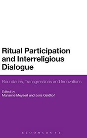 Ritual Participation and Interreligious Dialogue: Boundaries, Transgressions and Innovations