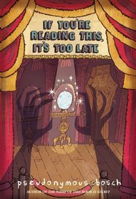 If You're Reading This, It's Too Late  (Secret Series, Book 2)