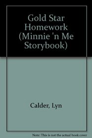 Gold-Star Homework (Minnie 'n Me Storybook)