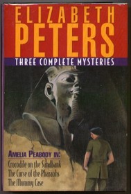Elizabeth Peters Omnibus: Crocodile on the Sandbank / The Curse of the Pharaohs / The Mummy Case