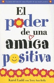 El Poder De Una Amiga Positiva (Spanish Edition)