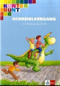 Die Kunterbunt-Fibel. Schreiblehrgang in Schulausgangsschrift. Neue Ausgabe