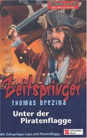 Zeitspringer 03. Unter der Piratenflagge. Gruselclub.