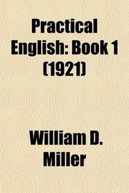 Practical English: Book 1 (1921)