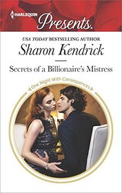 Secrets of a Billionaire's Mistress (One Night with Consequences) (Harlequin Presents, No 3505)