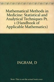 Mathematical Methods in Medicine: Statistical and Analytical Techniques (Part I) (Pt. 1)