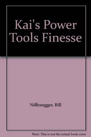 Kai's Power Tools Finesse
