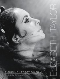 Elizabeth Taylor: Her Place In the Sun: A Shining Legacy on Film