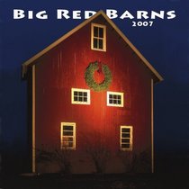 Big Red Barns 2007 Calendar
