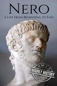 Nero: A Life From Beginning to End