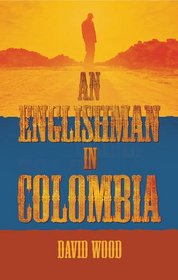 An Englishman in Colombia