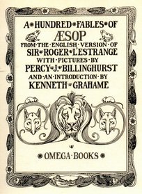 A Hundred Fables of Aesop; From the English Version of Sir Roger L'Estrange