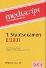 Mediscript, Kommentierte Examensfragen, GK 2, je 2 Bde., 1. Staatsexamen 8/2001